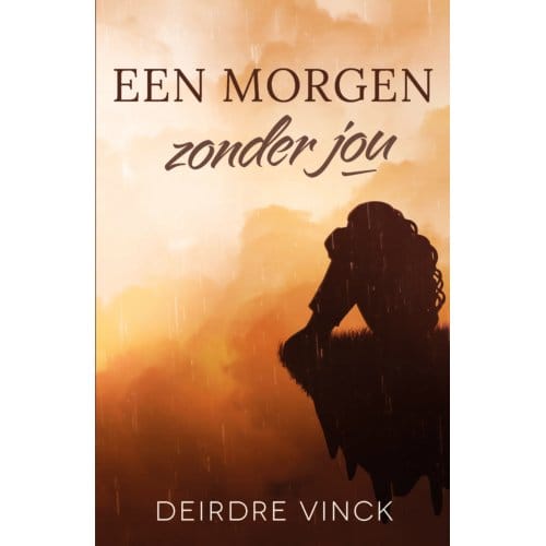 Een Morgen Zonder Jou - Deirdre Vinck