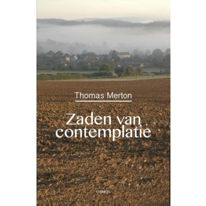 Zaden Van Contemplatie - Thomas Merton