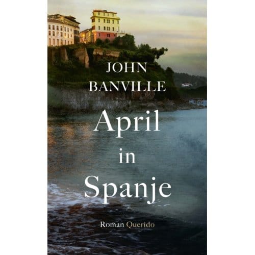 April In Spanje - John Banville