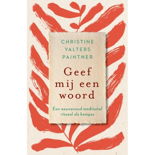 Geef Mij Een Woord - Christine Valters Paintner