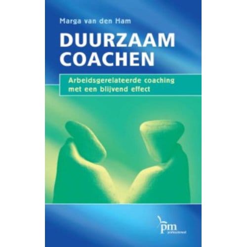 Duurzaam Coachen - Pm-Reeks - M. van den Ham