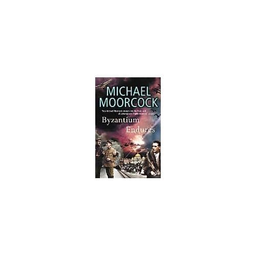 Byzantium Endures - Michael Moorcock