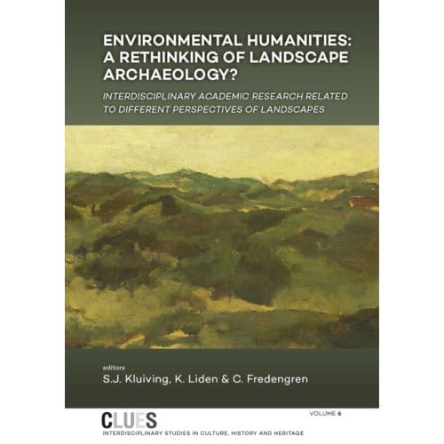 Environmental Humanities: A Rethinking Of Landscape Archaeology? - Clues