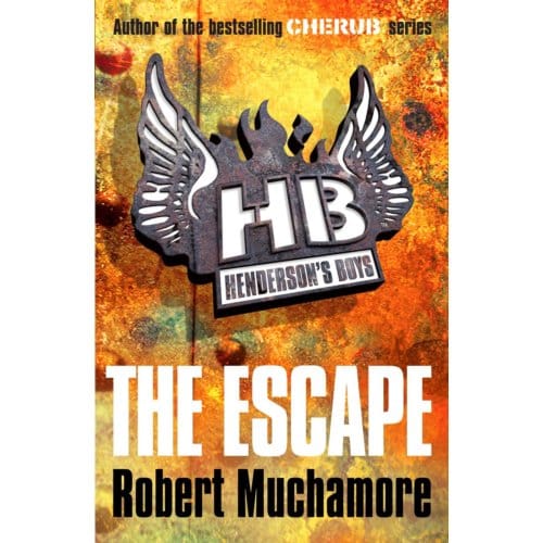 Henderson's Boys: The Escape - Henderson's Boys - Robert Muchamore