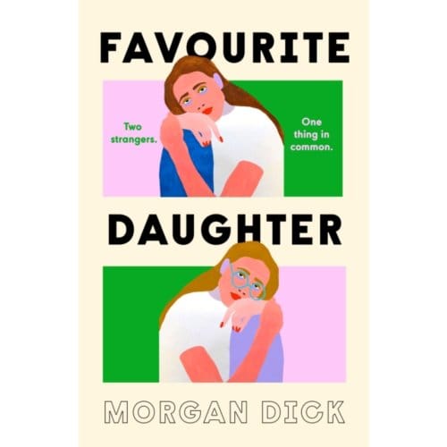 Favourite Daughter - Morgan Dick