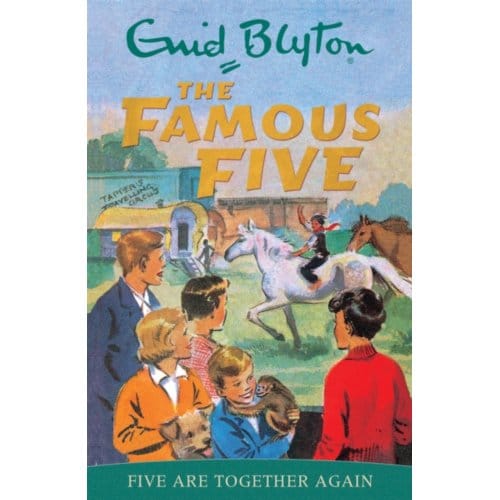Famous Five: Five Are Together Again - Famous Five - Enid Blyton