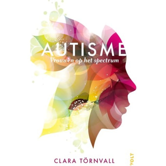 Autisme, Vrouwen Op Het Spectrum - Clara Törnvall