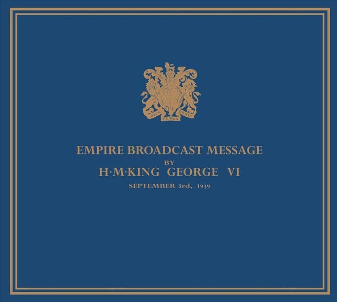 The King To His Peoples (The Kings Speech) - 3rd September 1939