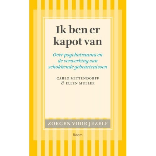 Ik Ben Er Kapot Van - Zorgen Voor Jezelf - Ellen Muller