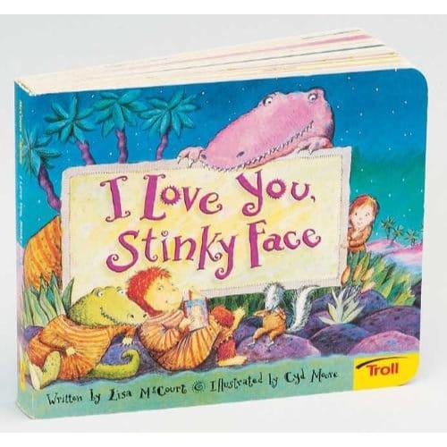 I Love You, Stinky Face - Lisa Mccourt