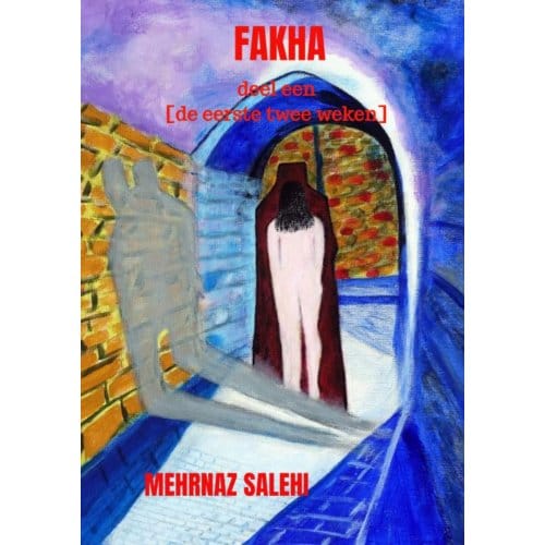 Fakha - Deel Een - Mehrnaz Salehi