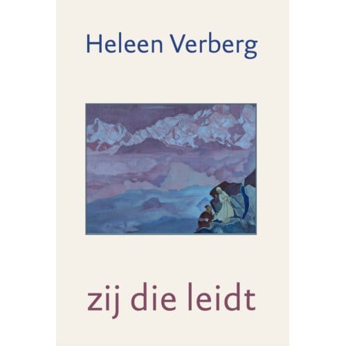 Zij Die Leidt - Heleen Verberg