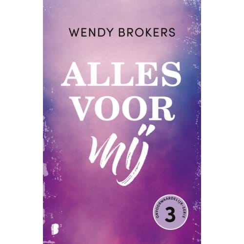 Alles Voor Mij - Onvoorwaardelijk - Wendy Brokers