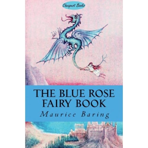 The Blue Rose Fairy Book - Maurice Baring