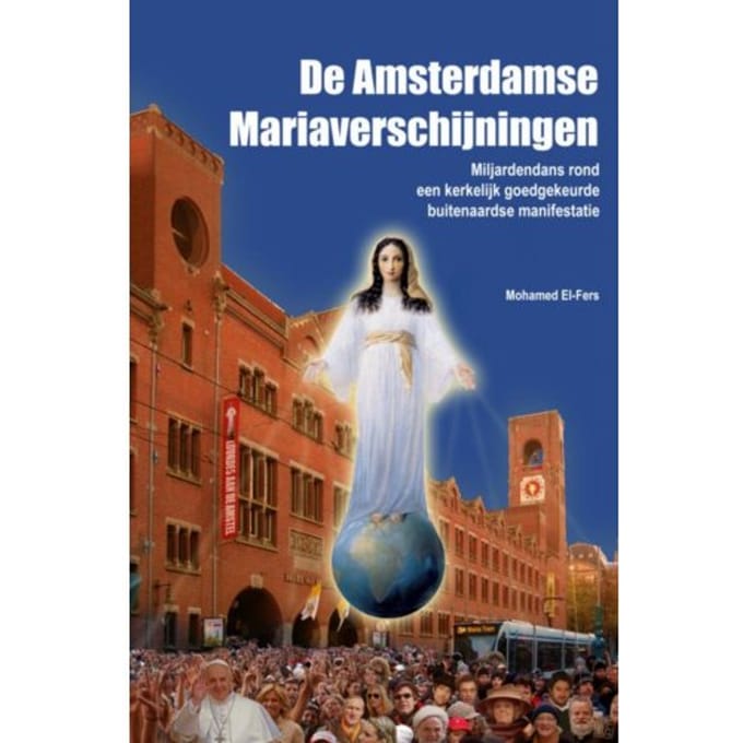 De Amsterdamse Mariaverschijningen - Mohamed El-Fers