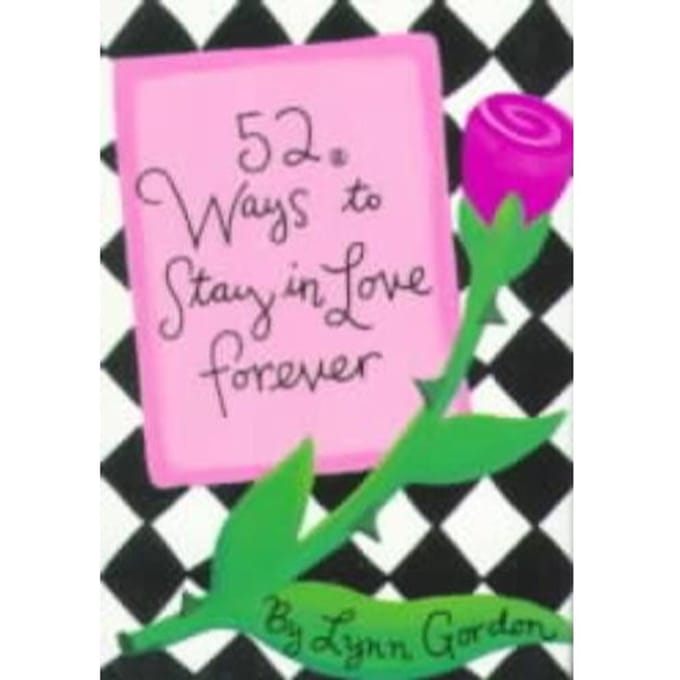 52 Ways To Stay In Love Forever - Susan Synarski