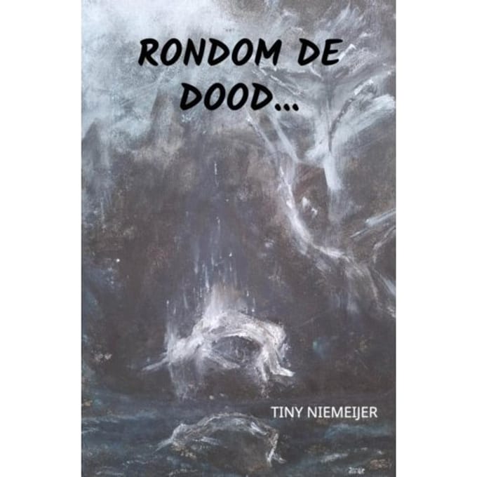 Rondom De Dood... - Tiny Niemeijer