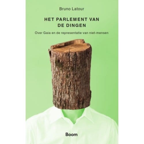 Het Parlement Van De Dingen - Bruno Latour