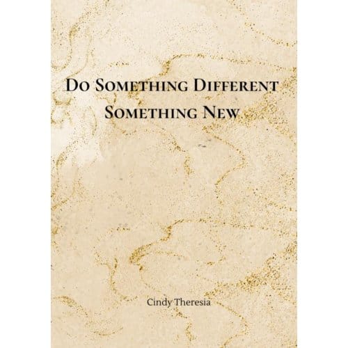 Do Something Different, Something New - Cindy Theresia