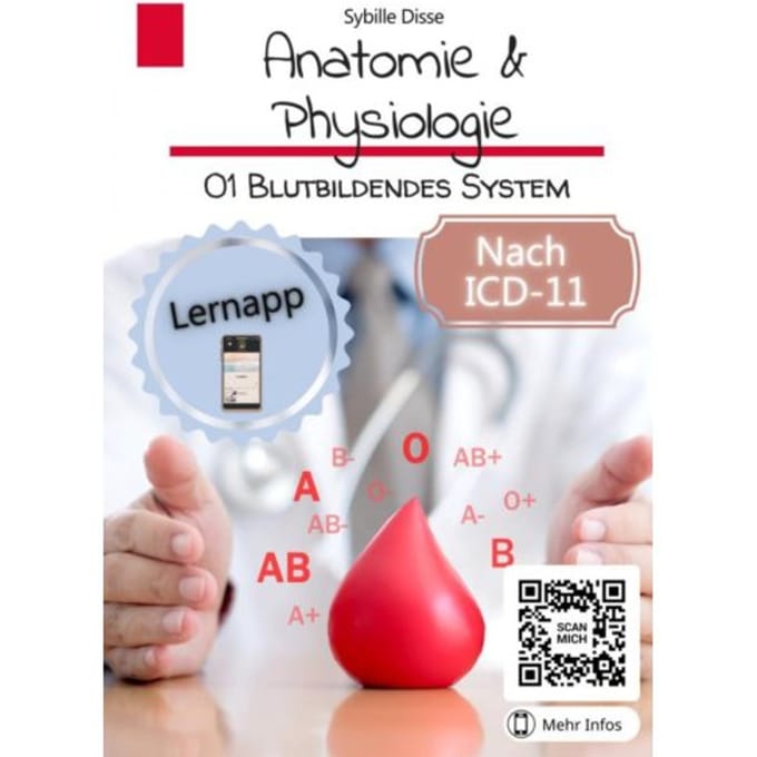 Anatomie & Physiologie Band 01: Blutbildendes System - Sybille Disse