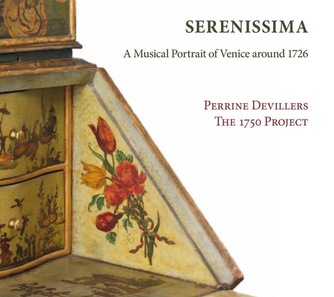 Perrine Devillers, The 1750 Project - Serenissima: A Musical Portrait Of Venice Around 1726 (CD)