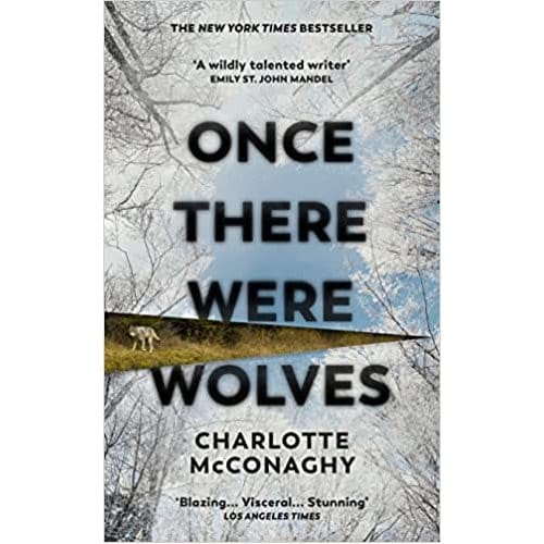 Once There Were Wolves - Charlotte McConaghy
