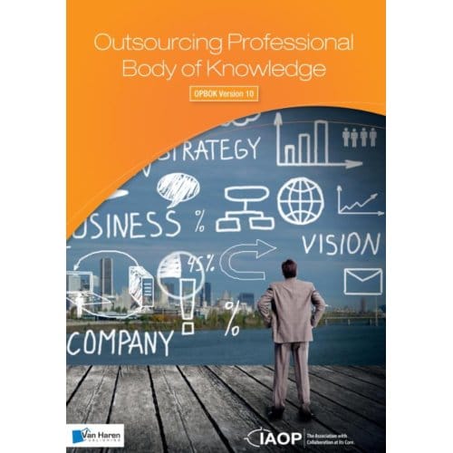 Outsourcing Professional Body Of Knowledge / Opbok Version 10 - IAOP