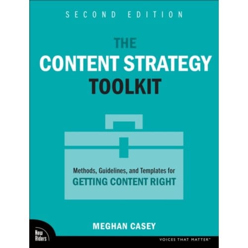 The Content Strategy Toolkit - Voices That Matter - Meghan Casey