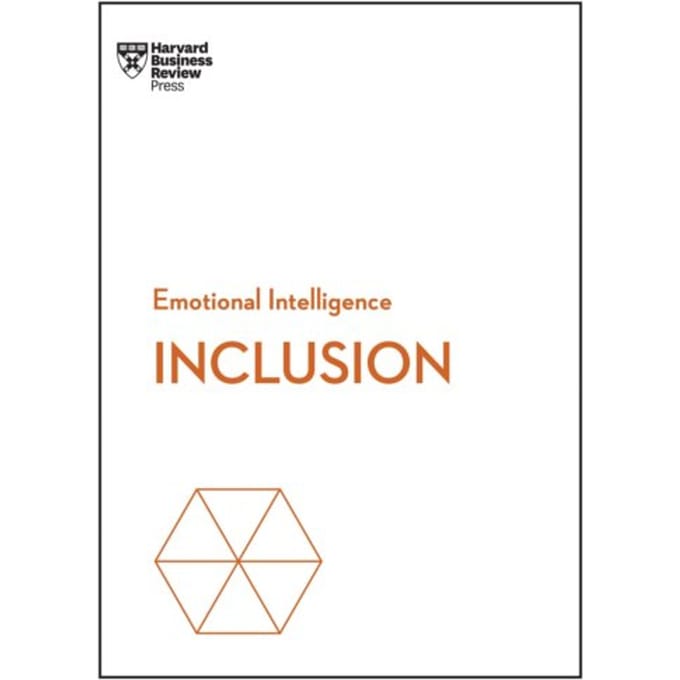 Inclusion (Hbr Emotional Intelligence Series) - Hbr Emotional Intelligence Series - Harvard Business Review