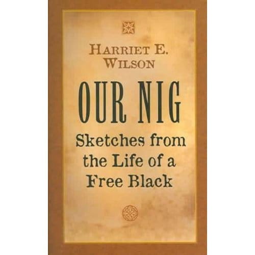 Our Nig - Harriet E Wilson