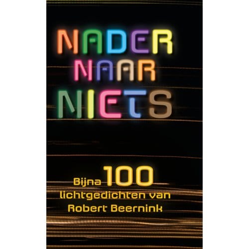 Nader Naar Niets - Robert Beernink