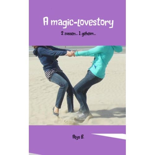 A Magic-Lovestory - A. B.