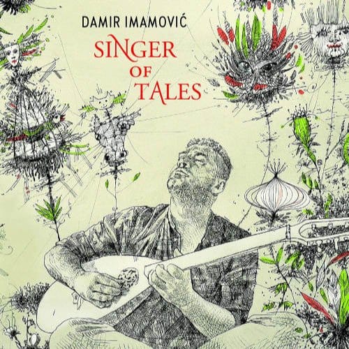 Singer Of Tales - Damir Imamovic