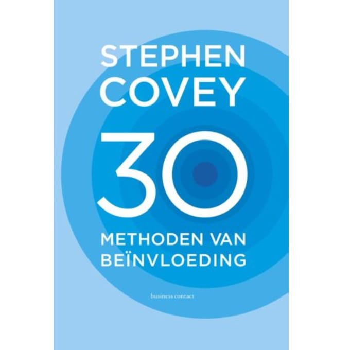 30 Methoden Van Beïnvloeding - Stephen Covey
