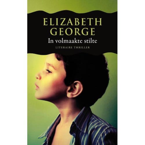 In Volmaakte Stilte - Inspecteur Lynley-Mysterie - Elizabeth George