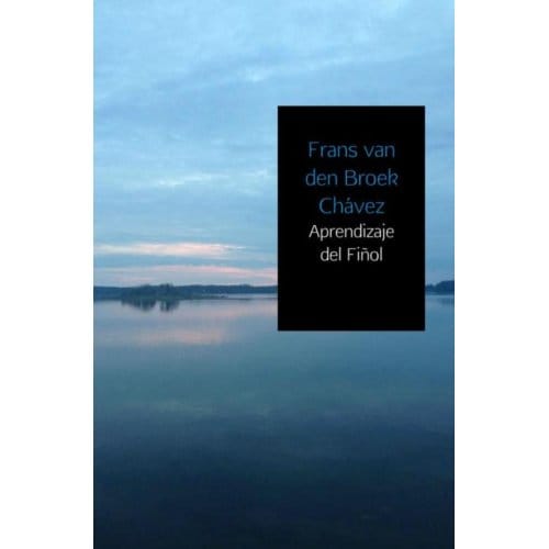 Aprendizaje Del Fiñol - Frans van den Broek Chávez