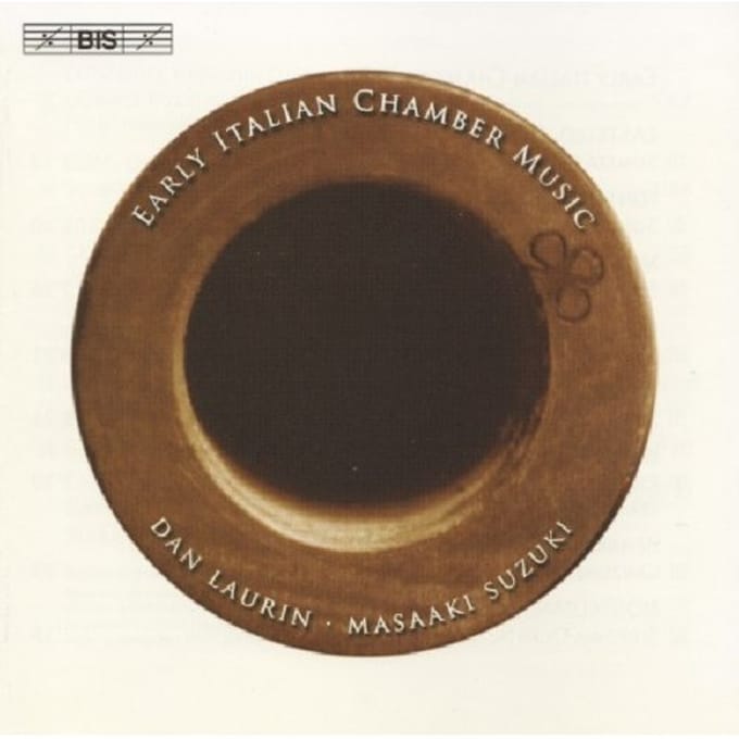 Dan Laurin, Masaaki Suzuki - Early Italian Chamber Music (CD)