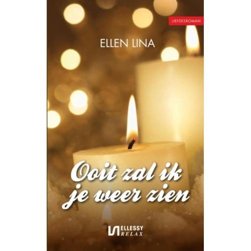 Ooit Zal Ik Je Weer Zien - Ellen Lina