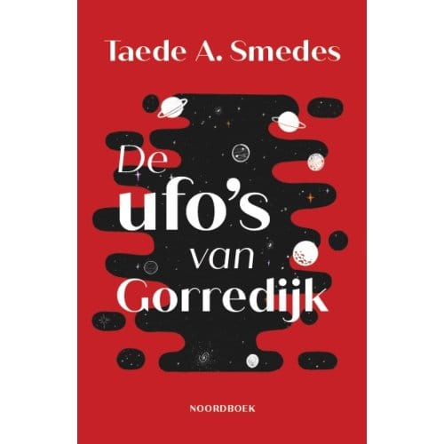 De Ufo’s Van Gorredijk - Taede A. Smedes