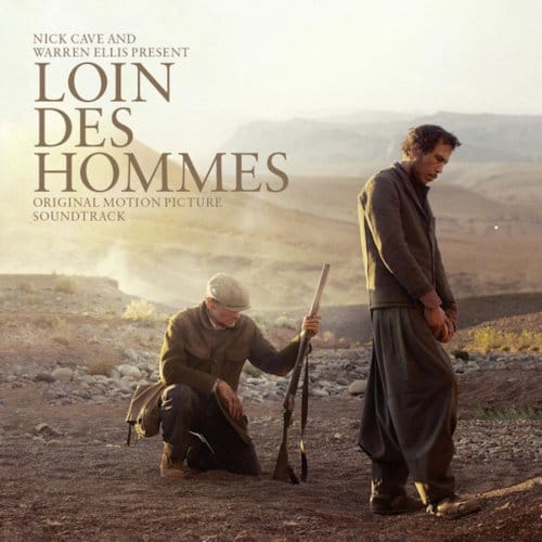 Loin Des Hommes - Nick Cave & Warren Ellis