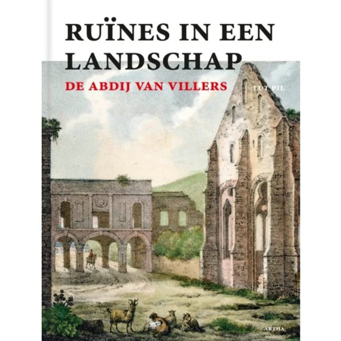 Ruïnes In Een Landschap: De Abdij Van Villers - Lut Pil