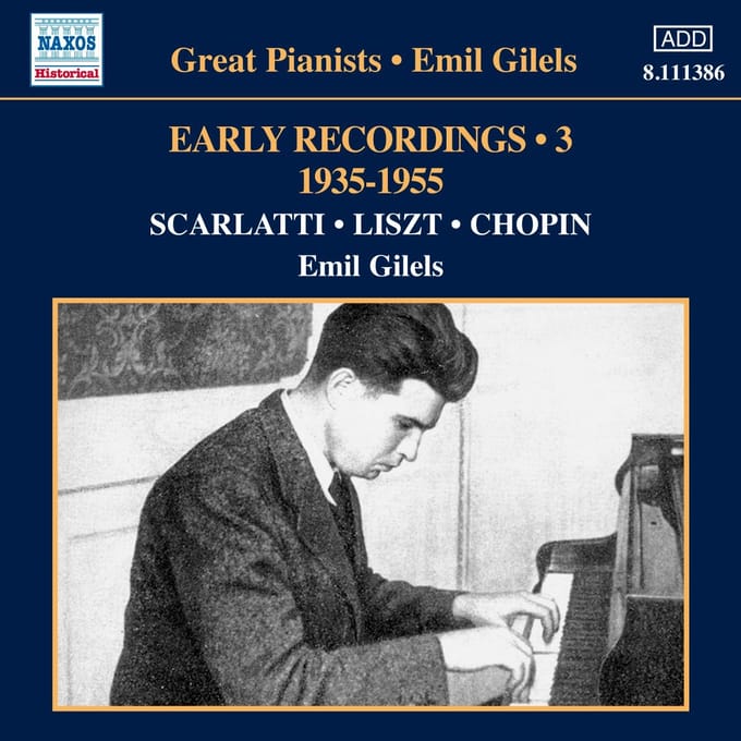Emil Gilels - Scarlatti/Liszt/Chopin: Early Recordings 3 (1935-1955) (CD)