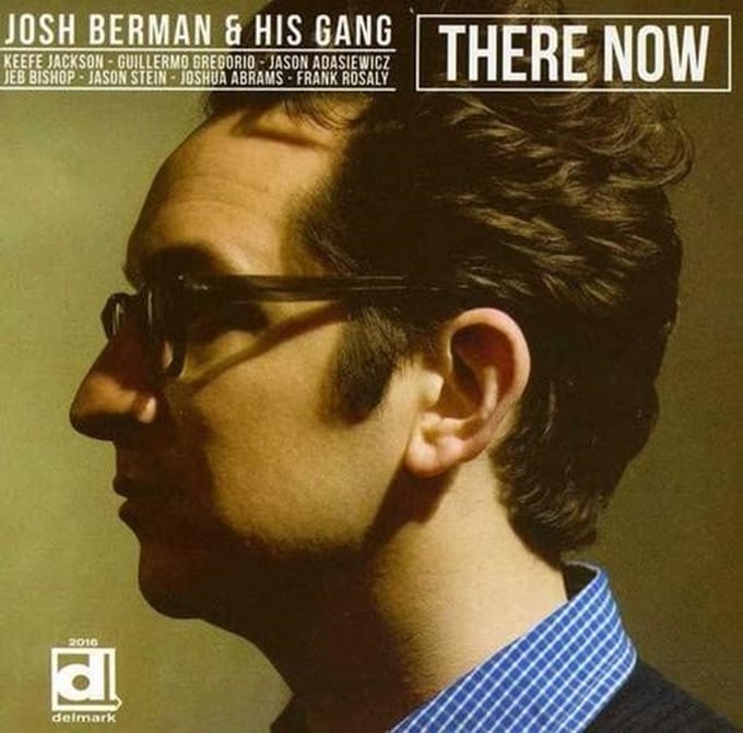 Josh Berman & His Gang - There Now (CD)