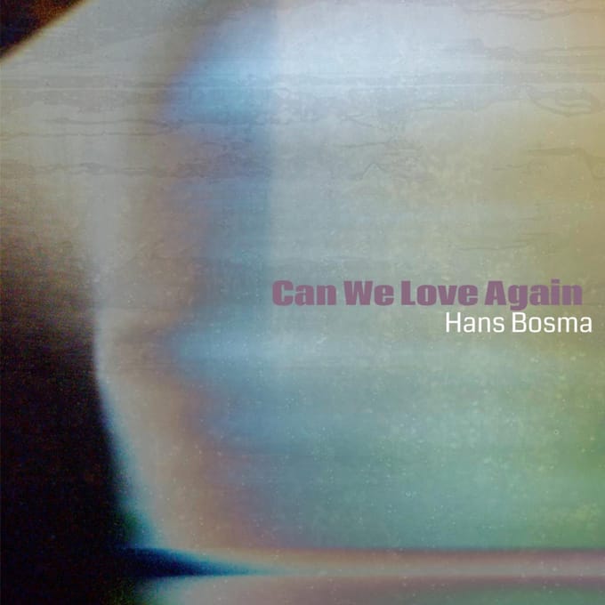 Hans Bosma - Can We Love Again (CD)