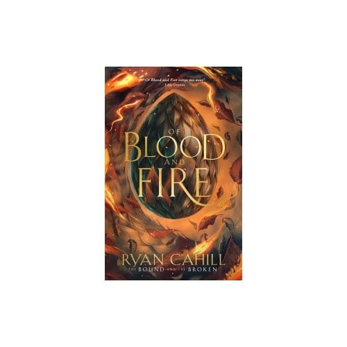 Of Blood & Fire - The Bound And The Broken - Ryan Cahill