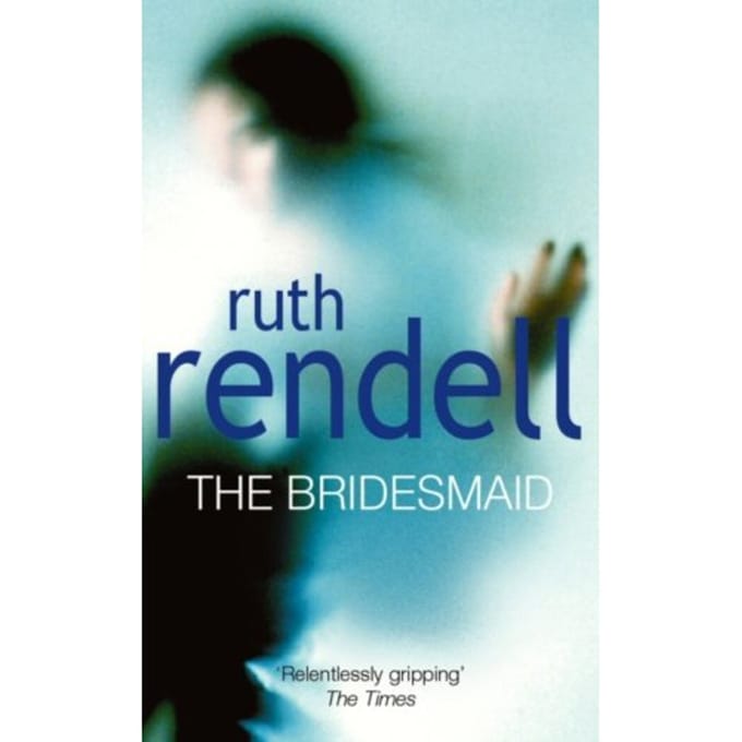 The Bridesmaid - Rendell, Ruth