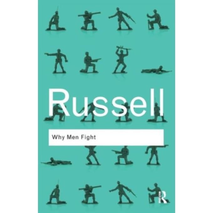 Why Men Fight - Routledge Classics - Russell, Bertrand