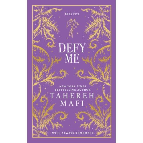 Defy Me - Shatter Me Collectors Editions - Tahereh Mafi