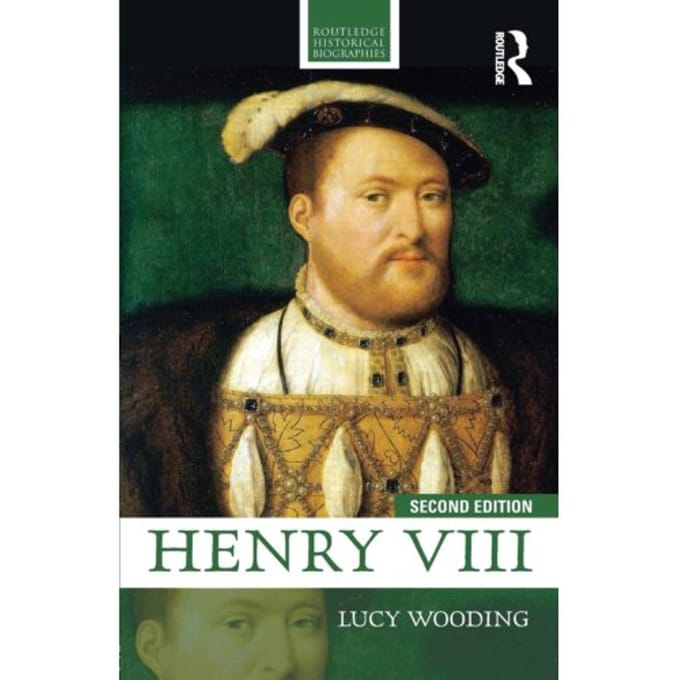 Henry Viii - Routledge Historical Biographies - Lucy Wooding