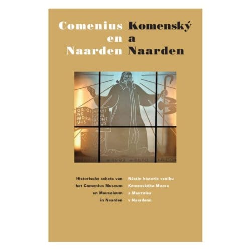 Comenius En Naarden ! Komenský A Naarden - Pieter J. Goedhart